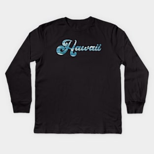 Hawaii Blue Pacific Ocean Word Art Script Typography Kids Long Sleeve T-Shirt